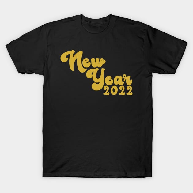 New Year 2022 T-Shirt by yayor